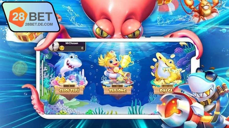 Game bắn cá đổi thưởng 28BET hấp dẫn 4 Mẹo chơi game bắn cá đổi thưởng 28BET